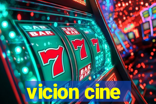 vicion cine